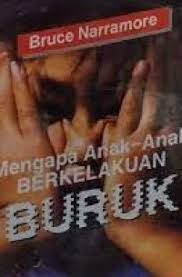 MENGAPA ANAK - ANAK BERKELAKUAN BURUK